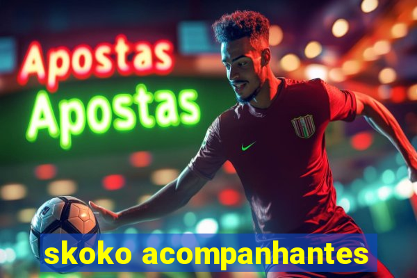 skoko acompanhantes